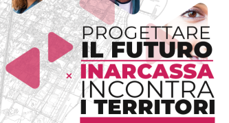 Progettare il futuro - Inarcassa incontra i territori