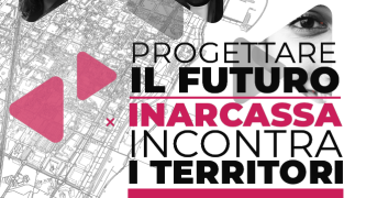 Progettare il futuro - Inarcassa incontra i territori